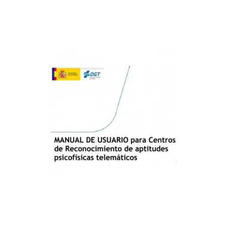 MANUAL DE USUARIO PARA CENTROS DE RECONOCIMIENTO DE APTITUDES PSICOFÍSICAS TELEMÁTICOS